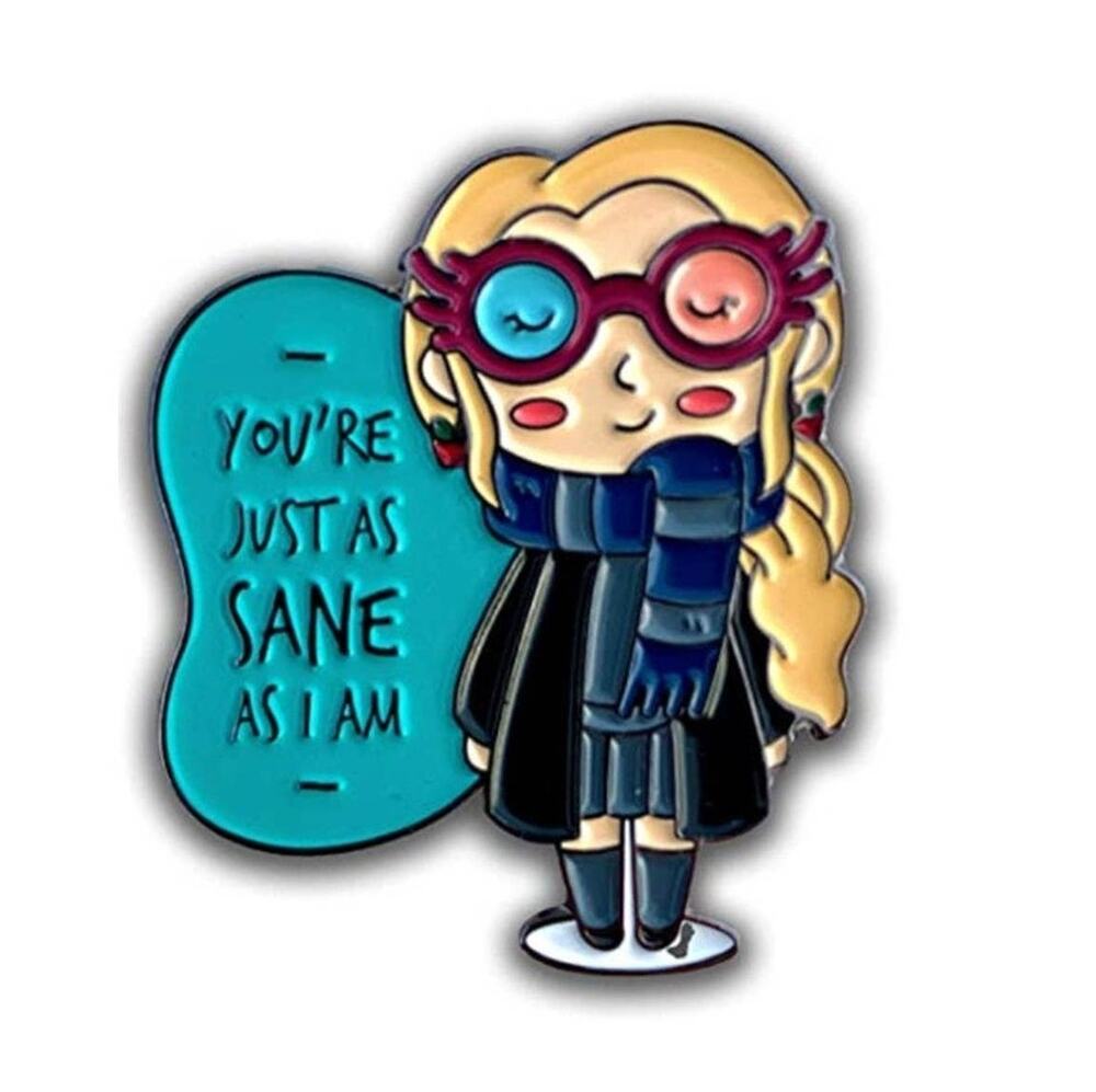 Harry Potter Luna Lovegood You're just as SANE as I am Enamel Pins